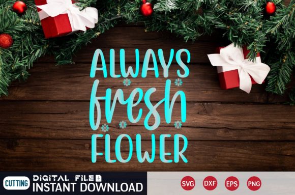 ALWAYS FRESH FLOWER SVG Design Review