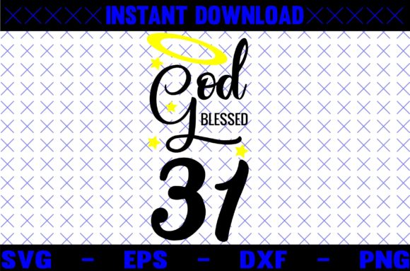 GOD BLESSED 31 SVG Design Review