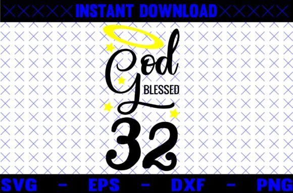 GOD BLESSED 32 SVG Design Review
