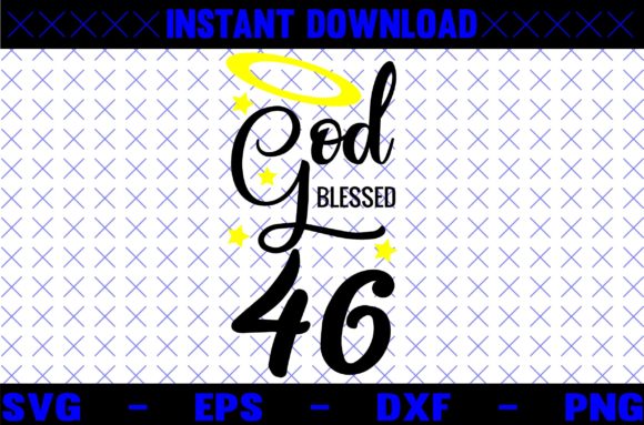 GOD BLESSED 46 SVG Design Review