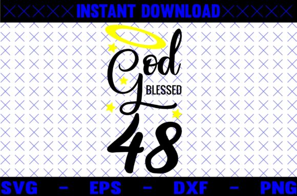 GOD BLESSED 48 SVG Design Review