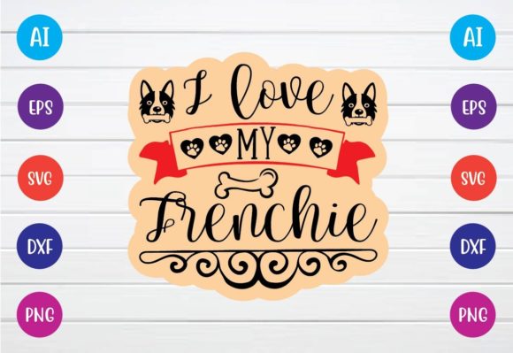 I Love My Frenchie Svg Review